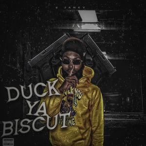 Duck Ya Biscuit (Explicit)