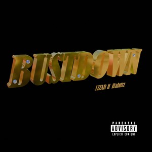 BUST DOWN (Explicit)