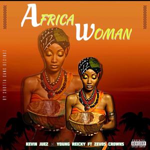 AFRICAN WOMAN (feat. ZEVOS OBONO, YOUNG REICKY & KEVIN JUEZ)