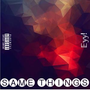 Same Things (Explicit)