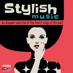 Stylish Music (An Elegant Selection Of The Finest Songs Of The Past)