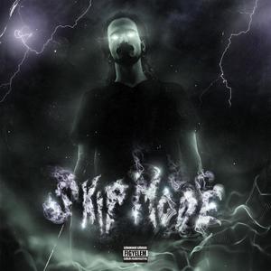 Skip Mode (feat. MC Kemon) (Explicit)