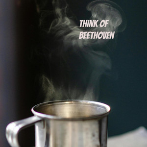 Think Of Beethoven