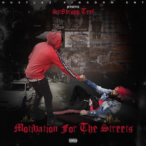 Motivation for the Streets (Explicit)