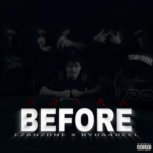 BEFORE (feat. 11KILL & CHAKORN) [Explicit]