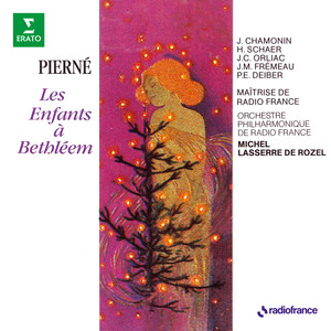 Pierné: Les enfants à Bethléem - Pierné: Les enfants à Bethléem: 
