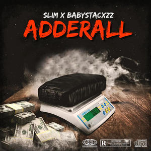 Adderall (feat. Babystacxzz) [Explicit]