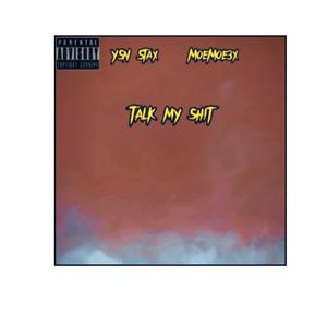 TALK My **** (Explicit)