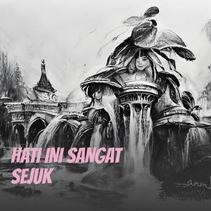 HATI INI SANGAT SEJUK