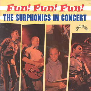 Fun! Fun! Fun! - Live In Concert