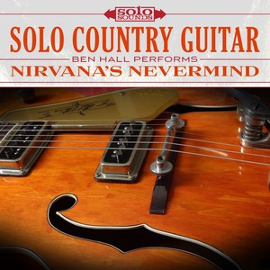 Solo Country Guitar: Ben Hall Performs Nirvana's Nevermind