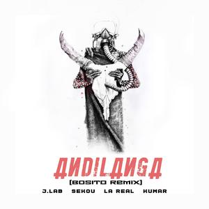 Andilanga(feat. J.LaB, Sekou, La Real & Kumar Sublevao-Beat) (bosito Remix|Explicit)