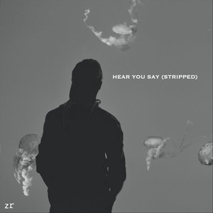 Hear You Say (Stripped)