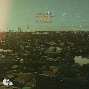 Tundo man may langit din (Remix|Explicit)