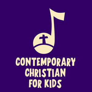 Contemporary Christian For Kids