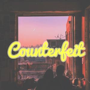 Counterfeit (Explicit)