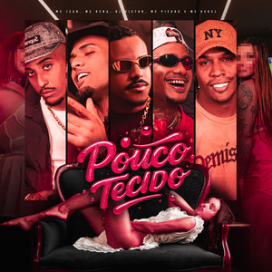 Pouco Tecido (Explicit)