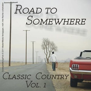 Road to Somewhere - Classic Country Vol. 1