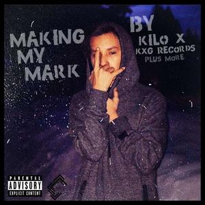 Making My Mark (Explicit)