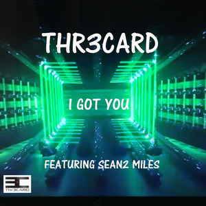 I Got You (feat. Sean2 Miles)