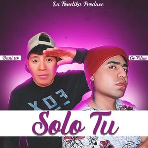 Solo tu (feat. Go Felim) (Explicit)