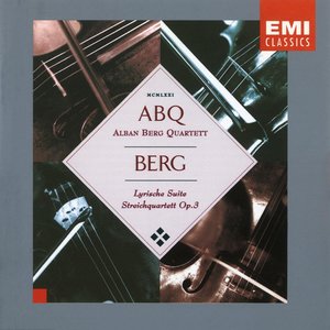 Berg: Lyrische Suite & Streichquartett, Op. 3 (贝尔格：抒情组曲和弦乐四重奏，作品3)