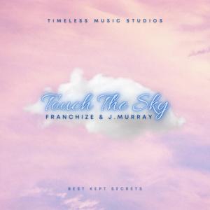 Touch The Sky (feat. J. Murray) (Explicit)