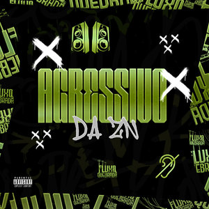 Agressivo da ZN (Explicit)