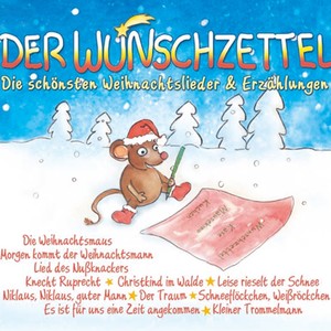 Der Wunschzettel - Die schönsten Weihnachtslieder und Erzählungen