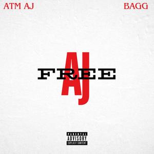 FREE AJ (feat. ATM AJ) [Explicit]