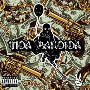 Vida Bandida (Explicit)
