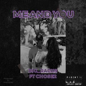 Me and you (feat. Chose2) (Explicit)