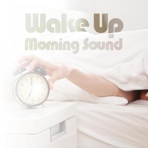 Wake Up Morning Sound