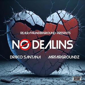 No dealings (feat. Dr8co Santana) (Explicit)