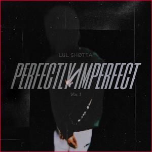 Perfectly Imperfect, Vol.1 (Explicit)