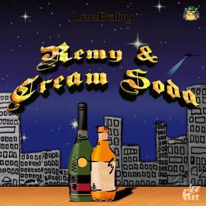 Remy & Cream Soda (Explicit)