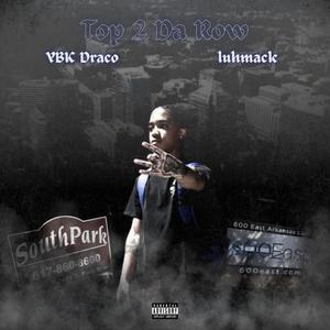 Top 2 Da Row (feat. LuhMack) [Explicit]