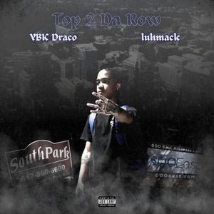 Top 2 Da Row (feat. LuhMack) (Explicit)