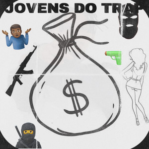 Jovens do Trap (Explicit)