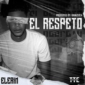 EL RESPETO (feat. EL Drippy) [Explicit]