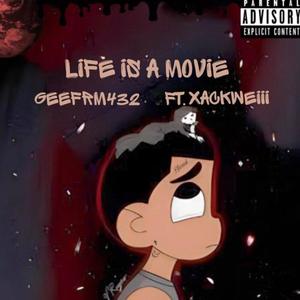 Life is a Movie (feat. Xackweiii) [Explicit]