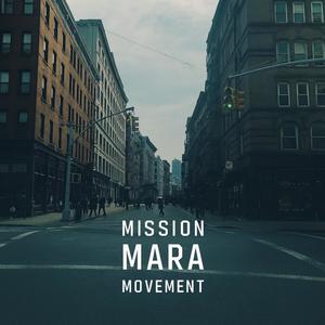 MISSION MARA MOVEMENT