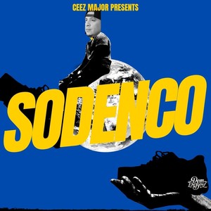 Ceez Major Presents: SODENCO (Explicit)