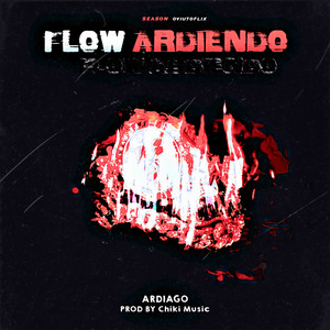 Flow Ardiendo (Explicit)