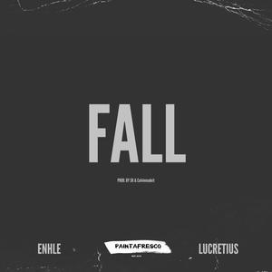 FALL (feat. Enhle & Lucretius) (Explicit)