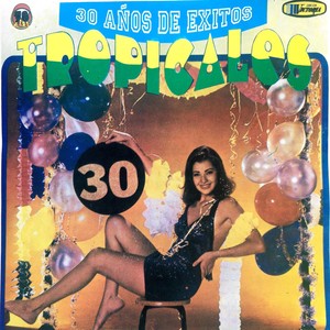 30 Años de Exitos Tropicales