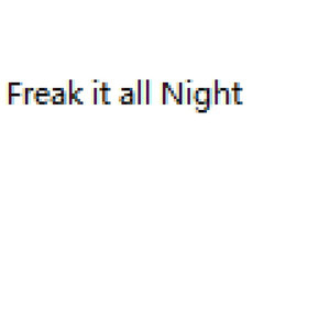 Freak It All Night (Explicit)