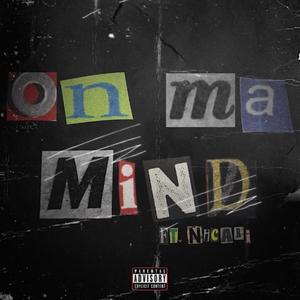 On Ma Mind (feat. NiCari) [Explicit]