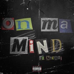 On Ma Mind (feat. NiCari) (Explicit)