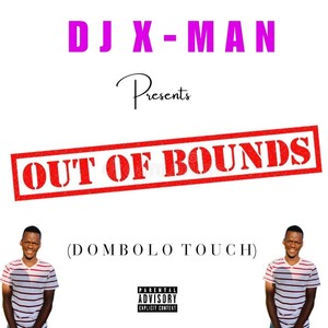 Out of Bounds (Dombolo Touch) [Explicit]